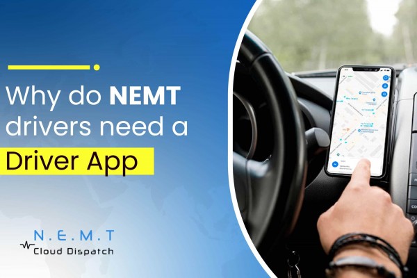 Why Do NEMT Drivers Need a Driver App?