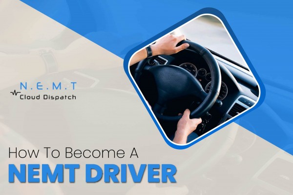 How To Become a NEMT Driver
