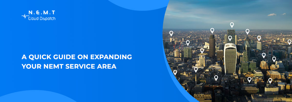 A Quick Guide on Expanding Your NEMT Service Area