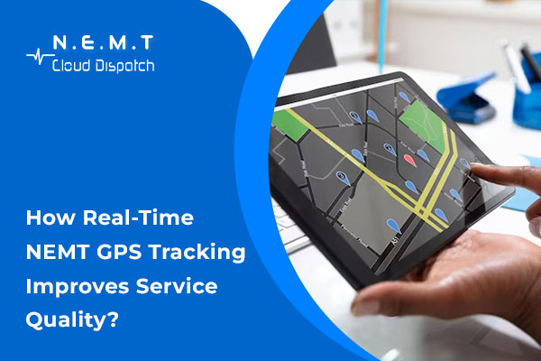 Real-time GPS for NEMT 