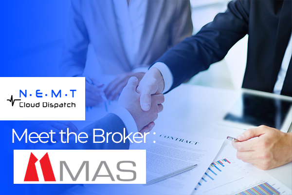 Meet the Broker MAS integrated with nemt cloud dispatch