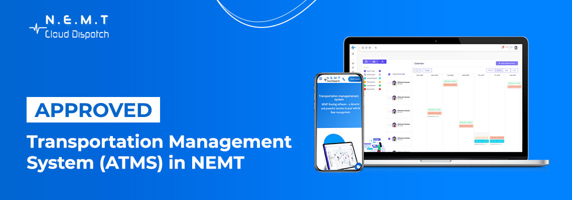 Approved Transportation Management System (ATMS) in NEMT