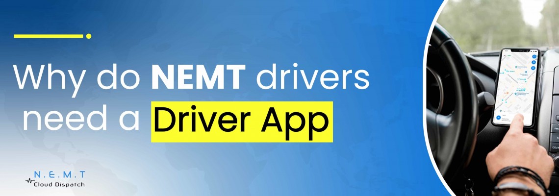 Why Do NEMT Drivers Need a Driver App?