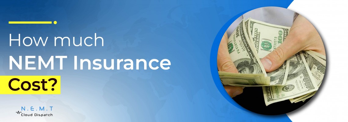 How Much does NEMT Insurance Cost