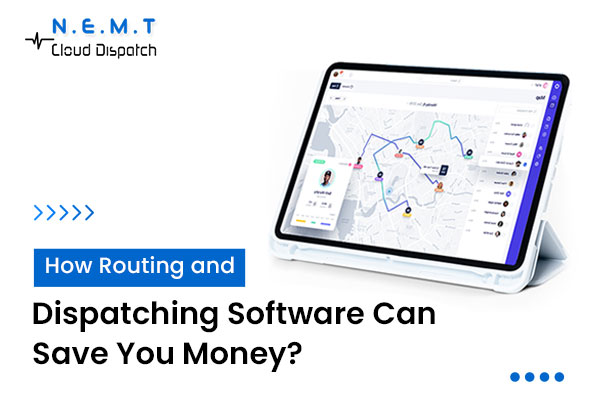 How Routing and Dispatching Software Can Save You Money