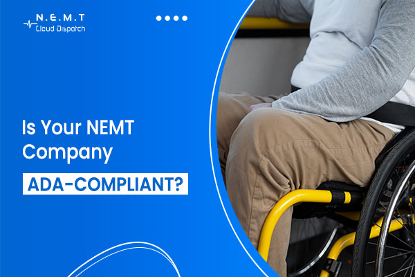 Is Your NEMT Company ADA-Compliant