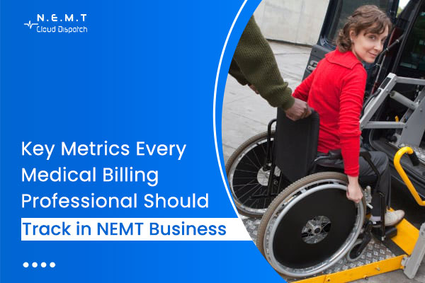 Key Metrics for Medical Billing in NEMT Business