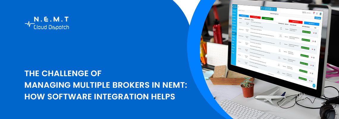 The Challenge of Managing Multiple Brokers in NEMT: How Software Integration Helps