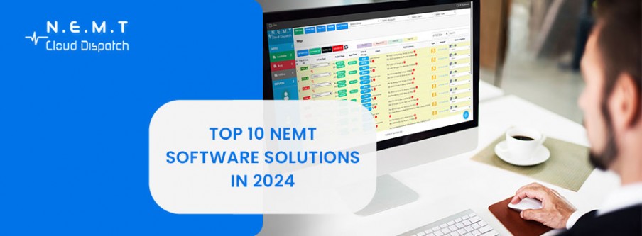 Top 10 NEMT Software Solutions in 2024