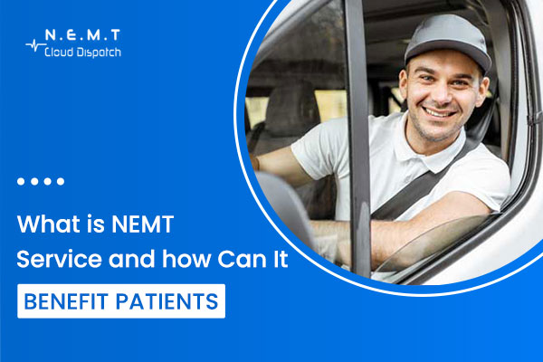 What is NEMT Service and How It Benefits Patients