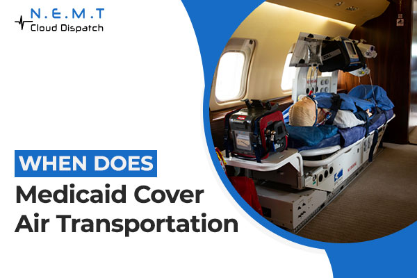 When Does Medicaid Cover Air Transportation