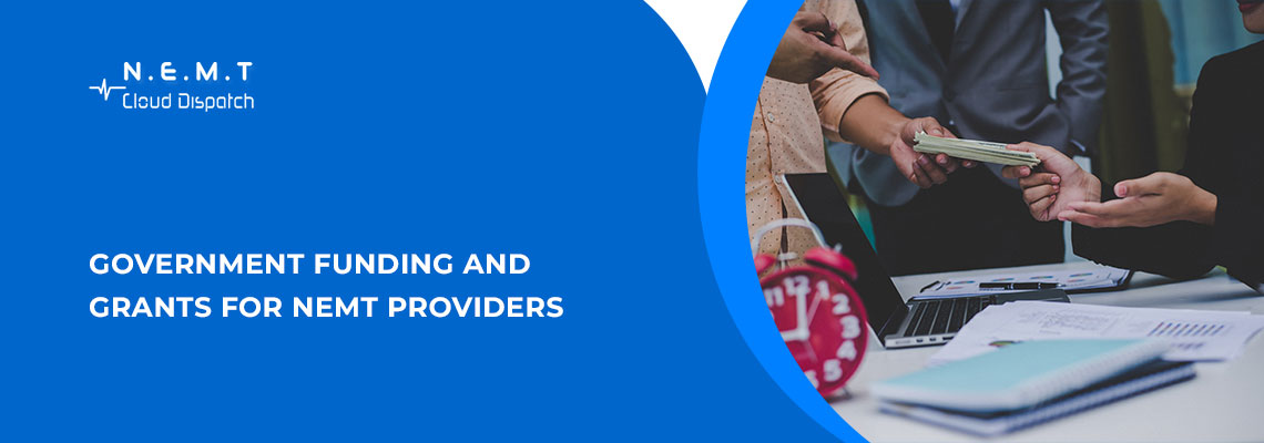 Government Funding and Grants for NEMT Providers 1