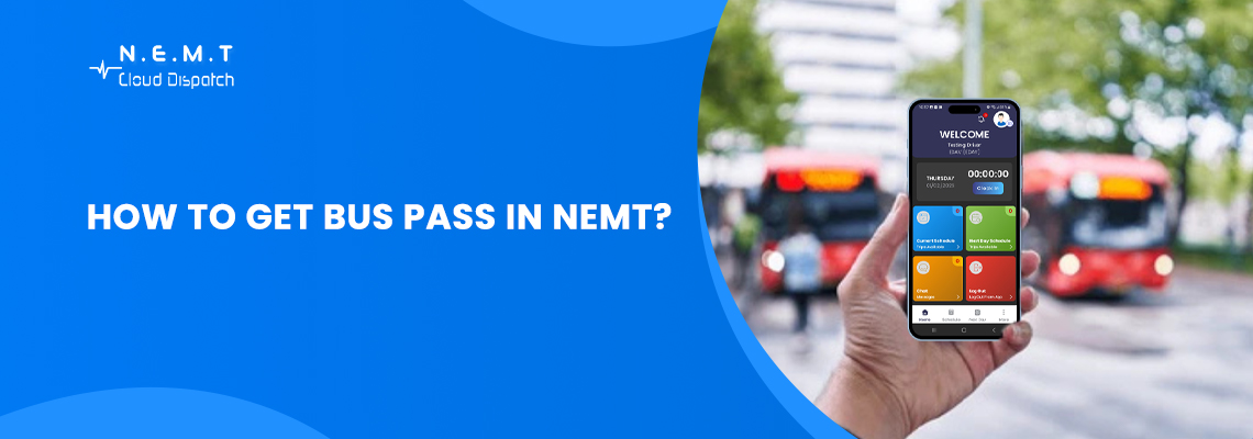 How to get bus pass in NEMT 1