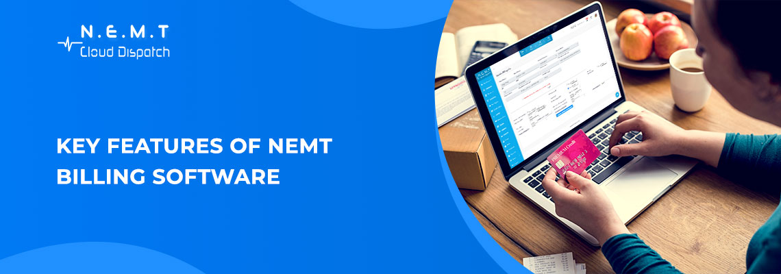 Key Features of NEMT Billing Software 1