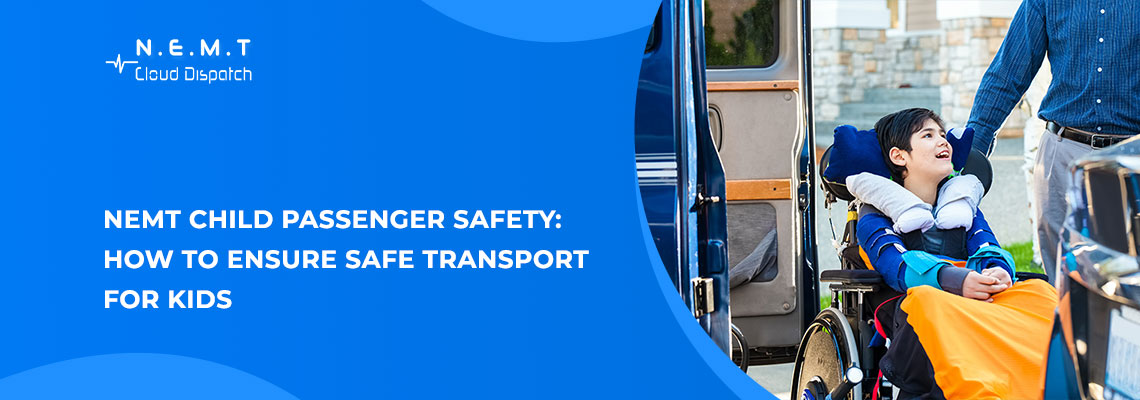 NEMT Child Passenger Safety How to Ensure Safe Transport for Kids 2