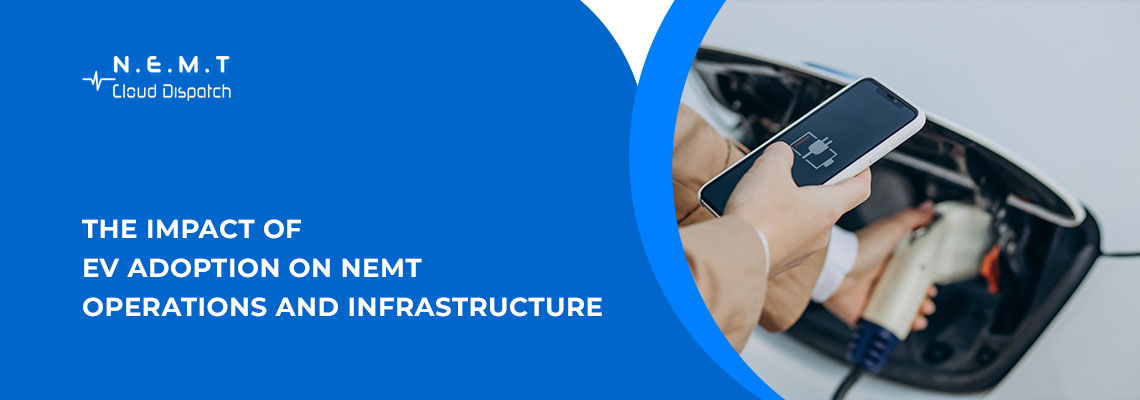 The Impact of EV Adoption on NEMT Operations and Infrastructure 2