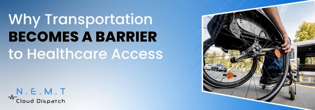 Patient facing transportation barriers to healthcare access