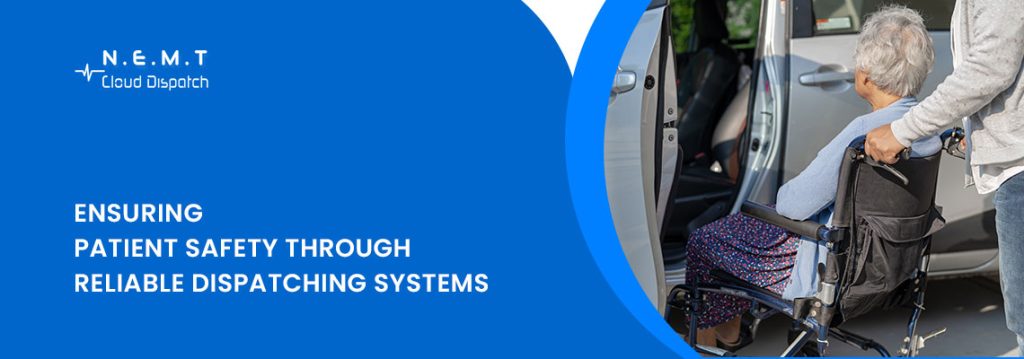 NEMT dispatch safety vehicle tracking technology
