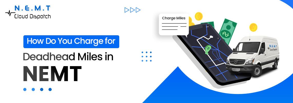 how do you charge for deadhead miles in nemt