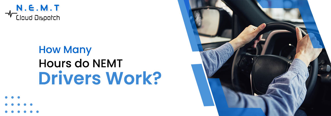 how many hours do nemt drivers work