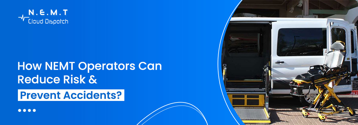 how nemt operators can reduce risk and prevent accidents