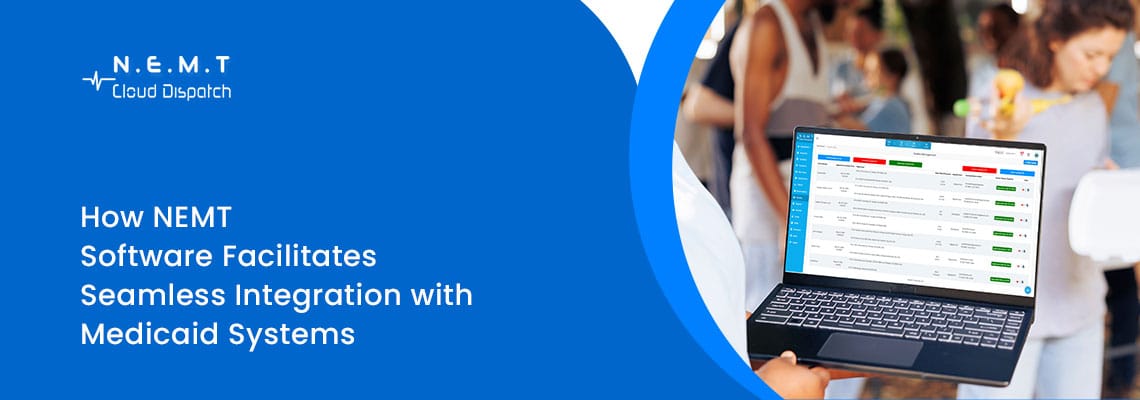 how nemt software integrates with medicaid
