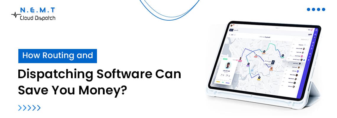 how routing and dispatching software can save you money