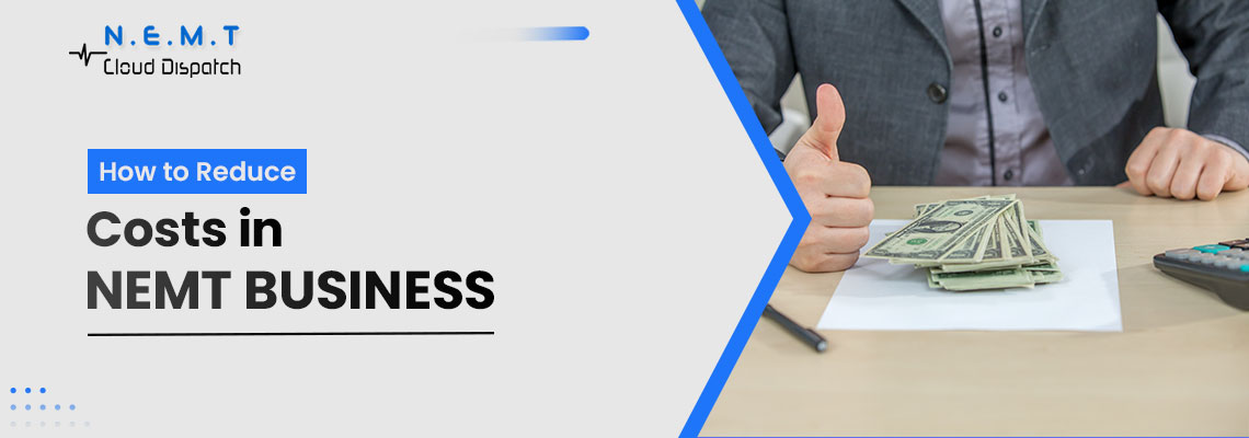 how to reduce cost in nemt business