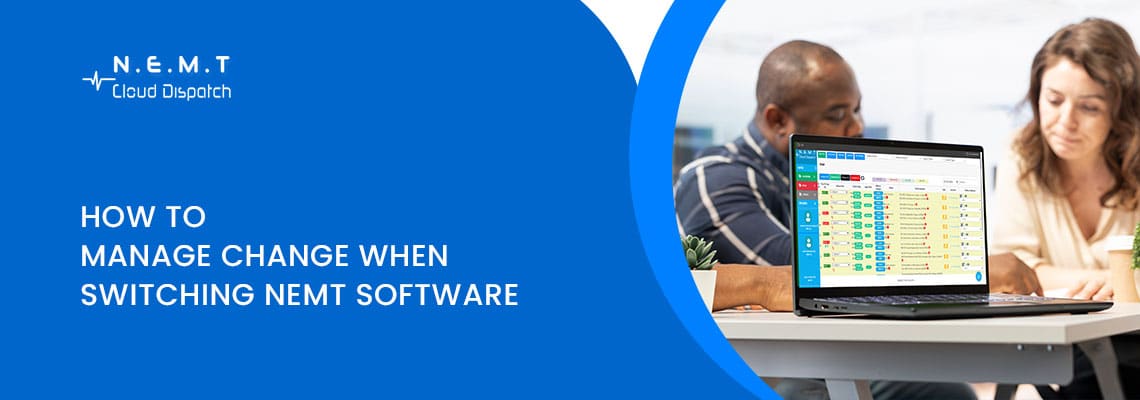 manage change switching nemt software