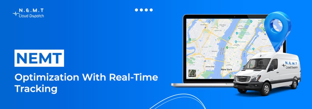 nemt optimization with real time tracking and adjustments
