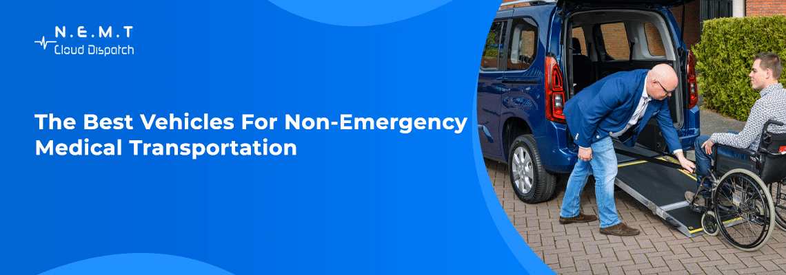 The Best Vehicles For NEMT