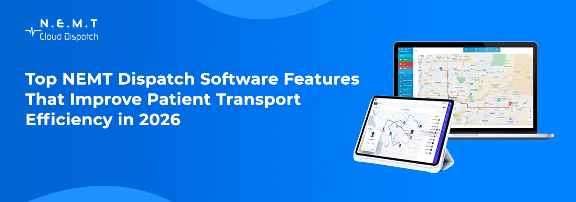 NEMT Cloud Dispatch dashboard showcasing top NEMT dispatch software features