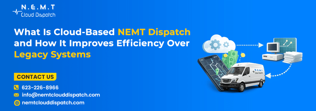 Cloud-Based NEMT Dispatch Software | Boost Efficiency & Accuracy