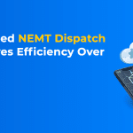 What Is Cloud-Based NEMT Dispatch and How It Improves Efficiency Over Legacy Systems