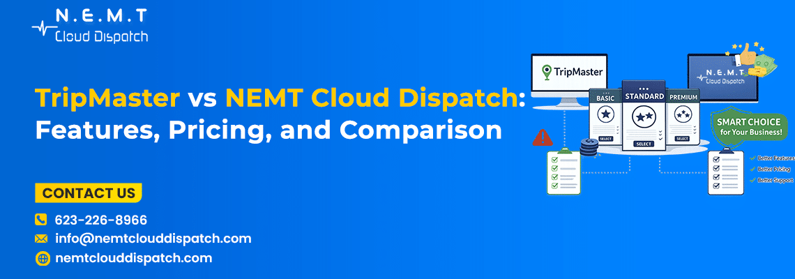 TripMaster vs NEMT Cloud Dispatch software comparison showing features, pricing, dispatch tools, and fleet management capabilities